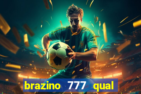 brazino 777 qual melhor jogo